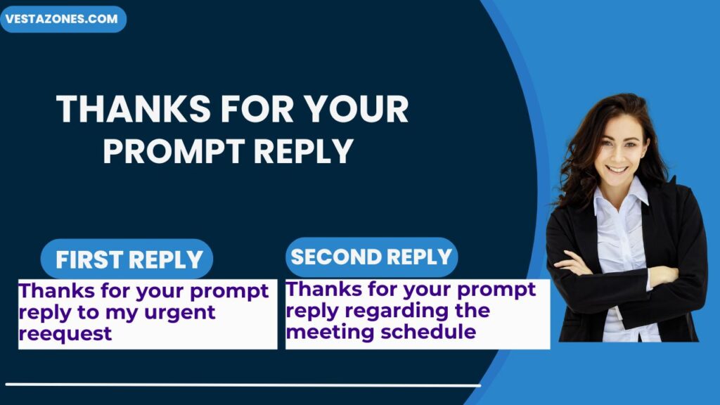 When you receive an urgent response from a colleague or client, "thanks for your prompt reply" shows professional appreciation. This phrase works perfectly in formal business settings while maintaining a friendly tone.