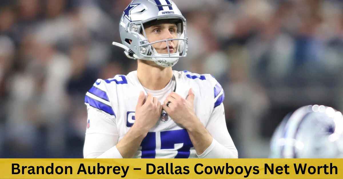 Brandon Aubrey – Dallas Cowboys Net Worth, Contract, Detailed Information